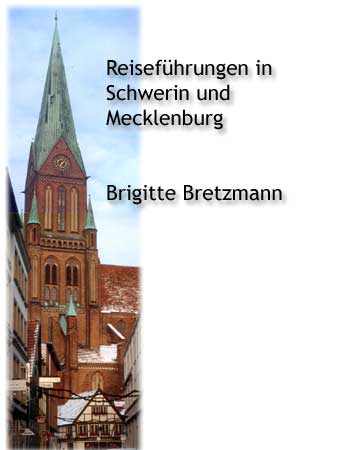 Reiseführungen in Schwerin und Mecklenburg - Brigitte Bretzmann